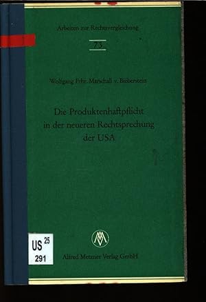 Bild des Verkufers fr Die Produktenhaftpflicht in der neueren Rechtsprechung der USA. Arbeiten zur Rechtsvergleichung, 73. zum Verkauf von Antiquariat Bookfarm