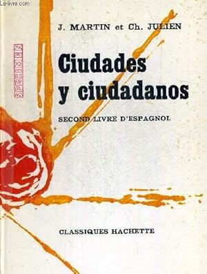 Seller image for CIUDADES Y CIUDADANOS. SECOND LIVRE D ESPAGNOL. OUVRAGE EN ESPAGNOL for sale by Le-Livre