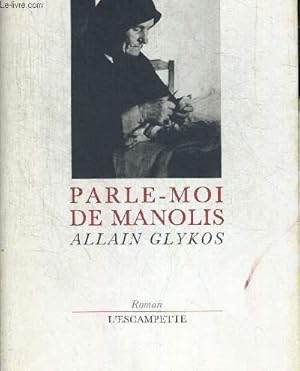 Seller image for PARLE MOI DE MANOLIS for sale by Le-Livre