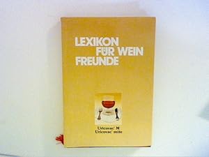 Bild des Verkufers fr Lexikon fr Weinfreunde. Sonderausgabe zum Verkauf von ANTIQUARIAT FRDEBUCH Inh.Michael Simon