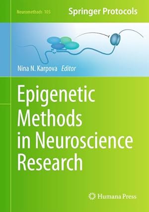 Image du vendeur pour Epigenetic Methods in Neuroscience Research mis en vente par BuchWeltWeit Ludwig Meier e.K.