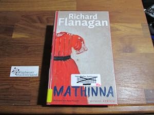 Seller image for Mathinna : Roman. Aus dem australischen Engl. von Peter Knecht for sale by Antiquariat im Kaiserviertel | Wimbauer Buchversand