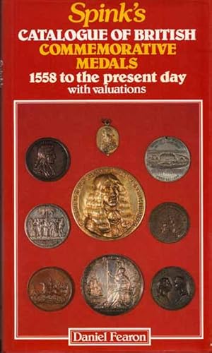 Imagen del vendedor de Spink's Catalogue of British Commemorative Medals 1558 to the Present Day with Valuations a la venta por Adelaide Booksellers