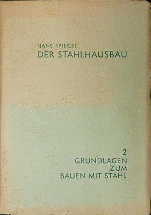 Der Stahlhausbau 2 : Grundlagen zum Bauen mit Stahl.