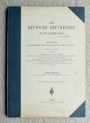 Bild des Verkufers fr Der deutsche Brckenbau im XIX. [19.] Jahrhundert. Denkschrift bei Gelegenheit der Weltausstellung des Jahres 1900 in Paris. Mit 195 in den Text gedruckten Abbildungen. zum Verkauf von Franz Khne Antiquariat und Kunsthandel