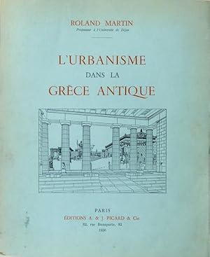 L?Urbanisme dans la Grèce antique.