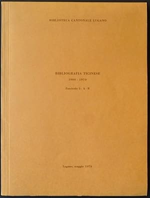 Bild des Verkufers fr Bibliografia ticinese 1900 - 1970. Fascicolo I: A - B. zum Verkauf von Franz Khne Antiquariat und Kunsthandel