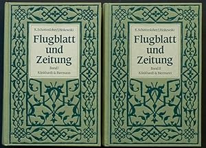 Imagen del vendedor de Flugblatt und Zeitung. Ein Wegweiser durch das gedruckte Tagesschrifttum : I.Von den Anfngen bis zum Jahre 1848. Neu herausgegeben, eingeleitet und ergnzt von Johannes Binkowski; II. Von 1848 bis zur Gegenwart. Unter Zugrundelegung des Textes von Karl Schottenloher neu verfasst und bis in die Gegenwart fortgefhrt von Johannes Binkowski. a la venta por Franz Khne Antiquariat und Kunsthandel