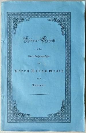 Imagen del vendedor de Rekurs-Schrift fr die Herren Dekan Groth; Pfarrer Keust, Beutler, Hselin; Bauer [Baur]; Waldesbhl; Fischer ec. ec. an das hohe Obergericht des Kantons Aargau. a la venta por Franz Khne Antiquariat und Kunsthandel