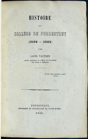 Seller image for Histoire du Collge de Porrentruy (1590?1865). for sale by Franz Khne Antiquariat und Kunsthandel