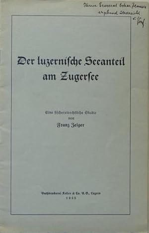 Der luzernische Seeanteil am Zugersee. Eine fischereirechtliche Studie.