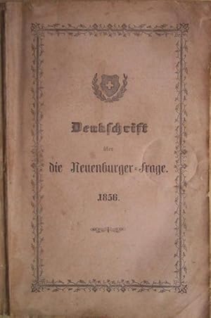 Imagen del vendedor de Denkschrift ber die Neuenburger-Frage. a la venta por Franz Khne Antiquariat und Kunsthandel