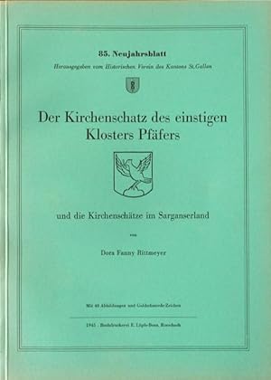 Bild des Verkufers fr Der Kirchenschatz des einstigen Klosters Pffers und die Kirchenschtze im Sarganserland. Mit 40 Abbildungen und Goldschmiede-Zeichen. zum Verkauf von Franz Khne Antiquariat und Kunsthandel