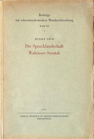 Seller image for Die Sprachlandschaft Walensee-Seeztal: Ein Beitrag zur Sprach- und Kulturgeographie der Ostschweiz. for sale by Franz Khne Antiquariat und Kunsthandel