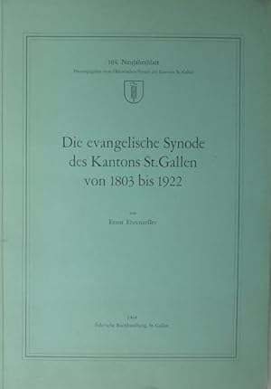 Bild des Verkufers fr Die evangelische Synode des Kantons St. Gallen von 1803 bis 1922. zum Verkauf von Franz Khne Antiquariat und Kunsthandel