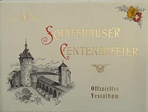 Imagen del vendedor de Schaffhauser Centenarfeier 1501?1901. Offizielles Festalbum. a la venta por Franz Khne Antiquariat und Kunsthandel