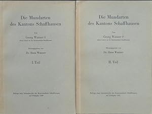 Bild des Verkufers fr Die Mundarten des Kantons Schaffhausen. I. / II. Teil. zum Verkauf von Franz Khne Antiquariat und Kunsthandel