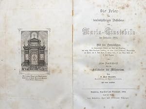 Imagen del vendedor de Die Feier des tausendjhrigen Bestehens von Maria-Einsiedeln im Festjahre 1861. Mit den Festpredigten [.]. Eine Denkschrift ber die Festlichkeiten des Millenariums. Von P. Karl Brandes, Benediktiner des Stifts Einsiedeln. Mit einem Stahlstiche. a la venta por Franz Khne Antiquariat und Kunsthandel