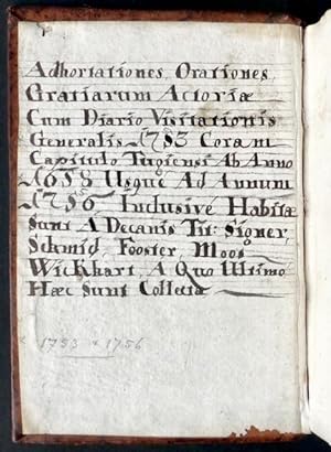 Bild des Verkufers fr [Konferenzreden] : Adhortationes, Orationes, Gratiarum Actoriae, Cum Diario Visitationis Generalis 1753 Coram Capitulo Tugiensi Ab Anno 1658 Usque Ad Annum 1756, Inclusive Habitae sunt A Decanis Tit.: Signer, Schmid, Fooster, Moos, Wickhart, A Quo Ultimo Haec Sunt Collecta. zum Verkauf von Franz Khne Antiquariat und Kunsthandel