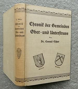 Seller image for Chronik der Gemeinden Ober- und Unterstra. Von Dr. Konrad Escher. Mit zahlreichen Abbildungen und einem farbigen Titelbild. for sale by Franz Khne Antiquariat und Kunsthandel