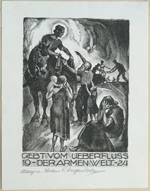 Gebt vom Ueberfluss der armen Welt 1924.