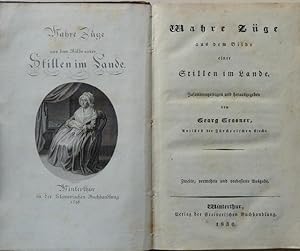 Wahre Züge aus dem Bilde einer Stillen im Lande. Zusammengetragen und herausgegeben von Georg Ges...