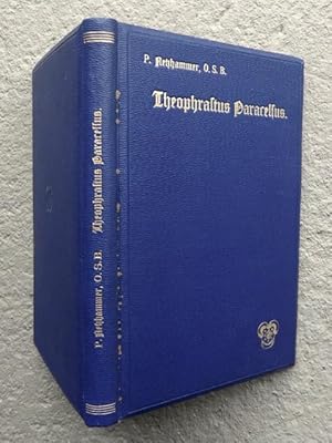 Theophrastus Paracelsus. Das Wissenswerteste über dessen Leben, Lehre und Schriften. Nach seinen ...