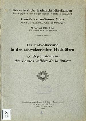 Imagen del vendedor de Die Entvlkerung in den schweizerischen Hochtlern / Le dpeuplement des hautes valles de la Suisse. a la venta por Franz Khne Antiquariat und Kunsthandel