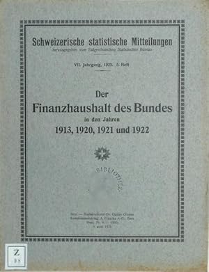 Imagen del vendedor de Der Finanzhaushalt des Bundes in den Jahren 1913, 1920, 1921 und 1922. a la venta por Franz Khne Antiquariat und Kunsthandel