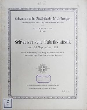 Imagen del vendedor de Schweizerische Fabrikstatistik vom 26. September 1923. Unter Mitwirkung der Eidg. Fabrikinspektorate bearbeitet vom eidg. Statistischen Bureau. a la venta por Franz Khne Antiquariat und Kunsthandel