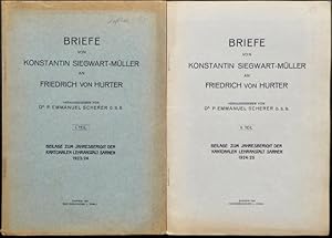 Bild des Verkufers fr Briefe von Konstantin Siegwart-Mller an Friedrich von Hurter. Herausgegeben von Dr. P. Emmanuel Scherer O.S.B. I. und II. Teil. Beilage zum Jahresbericht der Kantonalen Lehranstalt Sarnen 1923/24, bzw. 1924/25. zum Verkauf von Franz Khne Antiquariat und Kunsthandel