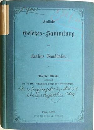 Bild des Verkufers fr Amtliche Gesetzessammlung des Kantons Graubnden. Vierter Band, enthaltend die seit 1867 erschienenen Gesetze und Verordnungen. zum Verkauf von Franz Khne Antiquariat und Kunsthandel