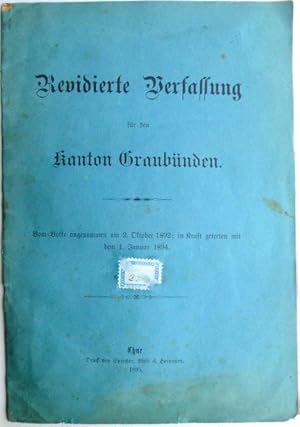 Bild des Verkufers fr Revidierte Verfassung fr den Kanton Graubnden. Vom Volke angenommen am 2. Oktober 1892; in Kraft getreten mit dem 1. Januar 1894. zum Verkauf von Franz Khne Antiquariat und Kunsthandel