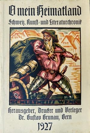 Imagen del vendedor de O mein Heimatland : Chronik fr Schweizerische Kunst und Literatur. [Deckel: Schweiz. Kunst- und Literaturchronik]. a la venta por Franz Khne Antiquariat und Kunsthandel