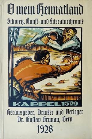 Imagen del vendedor de O mein Heimatland : Chronik fr Schweizerische Kunst und Literatur. [Deckel: Schweiz. Kunst- und Literaturchronik]. a la venta por Franz Khne Antiquariat und Kunsthandel