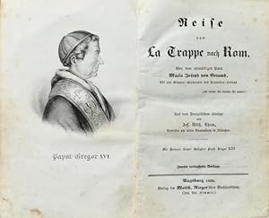 Bild des Verkufers fr Reise von La Trappe nach Rom. Von dem ehrwrdigen Pater Maria Joseph von Geramb, Abt und General-Prokurator des Trappisten-Ordens. Aus dem Franzsischen bersetzt von Jos. Wilh. Thum, Professor am alten Gymnasium in Mnchen. Zweite verbesserte Auflage. zum Verkauf von Franz Khne Antiquariat und Kunsthandel