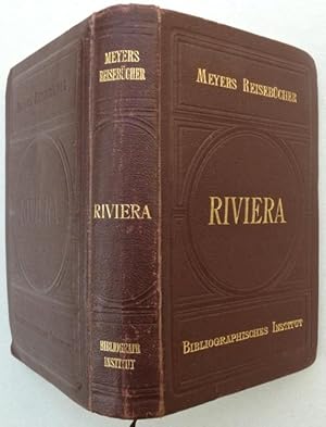 Meyers Reisebücher : Riviera. Südfrankreich, Korsika, Algerien und Tunis. Mit 25 Karten und 29 Pl...