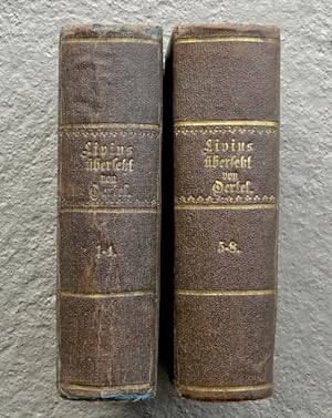 Titus Livius Römische Geschichte. Uebersetzt von Dr. Oertel. Vollständig in acht Bänden mit neun ...