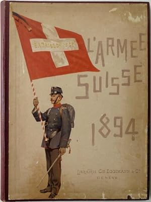 Bild des Verkäufers für L'Armée Suisse. zum Verkauf von Franz Kühne Antiquariat und Kunsthandel