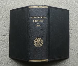 [Bergbau, Erzbergbau, Eisen, Stahl] : The International Meetings of 1890 : Being the proceedings,...