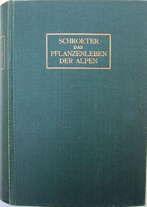 Imagen del vendedor de Das Pflanzenleben der Alpen. Eine Schilderung der Hochgebirgsflora. Mit 316 Abbildungen, 6 Tafeln und 9 Tabellen. a la venta por Franz Khne Antiquariat und Kunsthandel