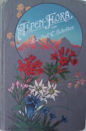 Taschenflora des Alpen-Wanderers. 207 colorierte und 10 schwarze Abbildungen von verbreiteten Alp...