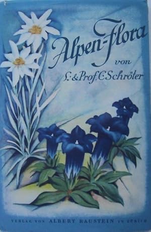 Taschenflora des Alpen-Wanderers. 207 colorierte und 10 schwarze Abbildungen von verbreiteten Alp...