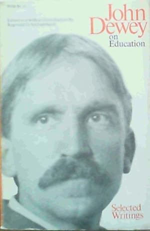 John Dewey, On Education: Selected Writings