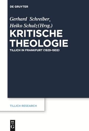 Bild des Verkufers fr Kritische Theologie : Paul Tillich in Frankfurt (1929-1933) zum Verkauf von AHA-BUCH GmbH