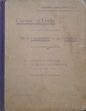 Imagen del vendedor de Cartes d'tudes pour servir  l'enseignement de la gographie et de l'histoire : FRANCE et COLONIES - Le MONDE CONTEMPORAIN a la venta por Bouquinerie L'Ivre Livre