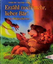 Immagine del venditore per Erzhl noch mehr, lieber Br!: Einschlafgeschichten zum Vorlesen venduto da Antiquariat Armebooks