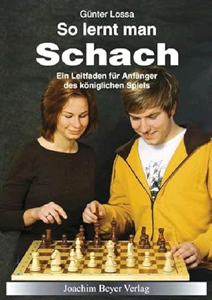 So lernt man Schach. Ein Leitfaden füe Anfänger des königlichen Spiels. 7. Auflage.