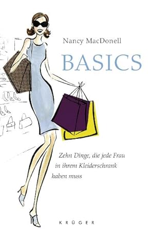 Seller image for Basics: Zehn Dinge, die jede Frau in ihrem Kleiderschrank haben muss for sale by Antiquariat Armebooks