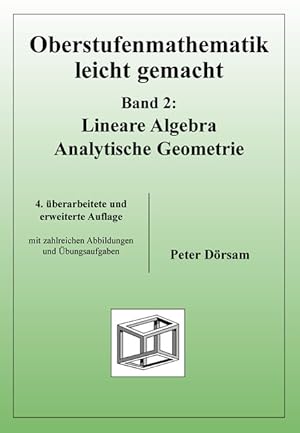 Bild des Verkufers fr Oberstufenmathematik leicht gemacht. Band 2: Lineare Algebra / Analytische Geometrie zum Verkauf von Antiquariat Armebooks